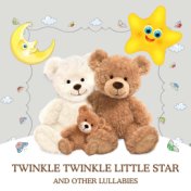 Twinkle Twinkle Little Star and Other Lullabies