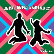 Jump Bump N Grind It Vol, 24