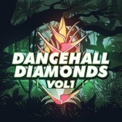 Dancehall Diamonds Vol. 1
