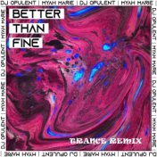 Better Than Fine (Trance Remix)