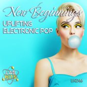 New Beginnings: Uplifting Electronic Pop