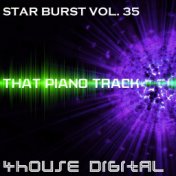 Star Burst Vol, 35: That Piano Track