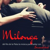 Milonga: Del Río de la Plata la Música para Bailar con Sensualidad