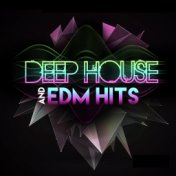 Deep House & EDM Hits