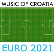 Music Of Croatia - Euro 2021