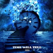 Time Will Tell