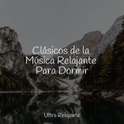 Clásicos de la Música Relajante Para Dormir