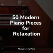 50 Modern Piano Pieces for Relaxation