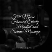 Fall Music | Focused Study | Mindful and Serene Massage