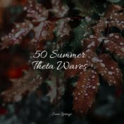 50 Summer Theta Waves