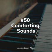 #50 Comforting Sounds