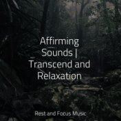Affirming Sounds | Transcend and Relaxation