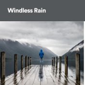 Windless Rain