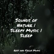 Sounds of Nature | Sleepy Music | Sleep