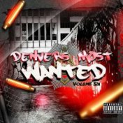 Denvers Most Wanted, Vol. 6