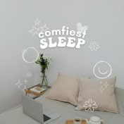 Comfiest Sleep