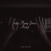 #50 Piano Stress Relief