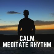 Calm Meditate Rhythm