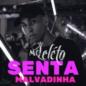 Senta Malvadinha