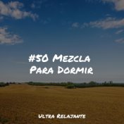 #50 Mezcla Para Dormir