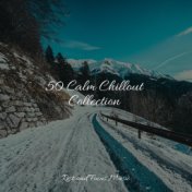 50 Calm Chillout Collection