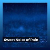 Sweet Noise of Rain