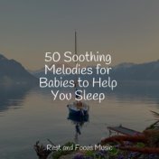 50 Soothing Melodies for Babies to Help You Sleep