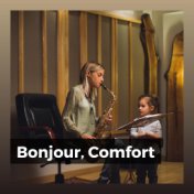 Bonjour, Comfort