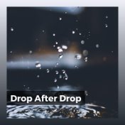 Drop After Drop