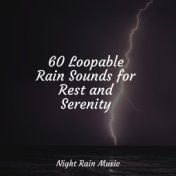 60 Loopable Rain Sounds for Rest and Serenity