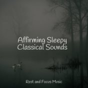 Affirming Sleepy Classical Sounds