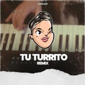 Tu Turrito (Remix)