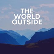 The World Outside