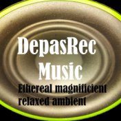 Ethereal magnificient relaxed ambient
