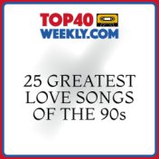 25 Greatest Love Songs of the 90s