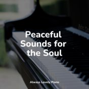 Peaceful Sounds for the Soul