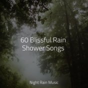 60 Blissful Rain Shower Songs