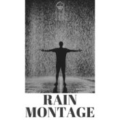 Rain Montage