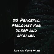 50 Peaceful Melodies for Sleep and Healing