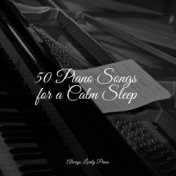 50 Piano Songs for a Calm Sleep