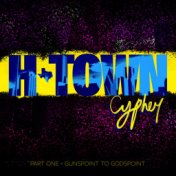 H-Town Cypher (Gunspoint to Godspoint), Pt. 1