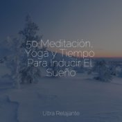 50 Meditación, Yoga y Tiempo Para Inducir El Sueño