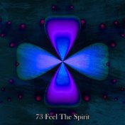 73 Feel The Spirit