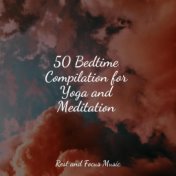 50 Bedtime Compilation for Yoga and Meditation