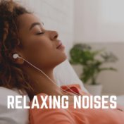 Relaxing Noises