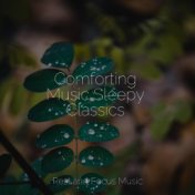 Comforting Music Sleepy Classics