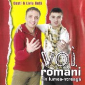 Voi, romani din lumea-ntreaga