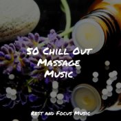 50 Chill Out Massage Music