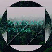 Woodland Storms