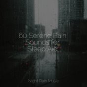 60 Serene Rain Sounds for Sleep Aid